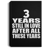 3rd Anniversary 3 Years Still In Love After These Years - Canvas Portrait