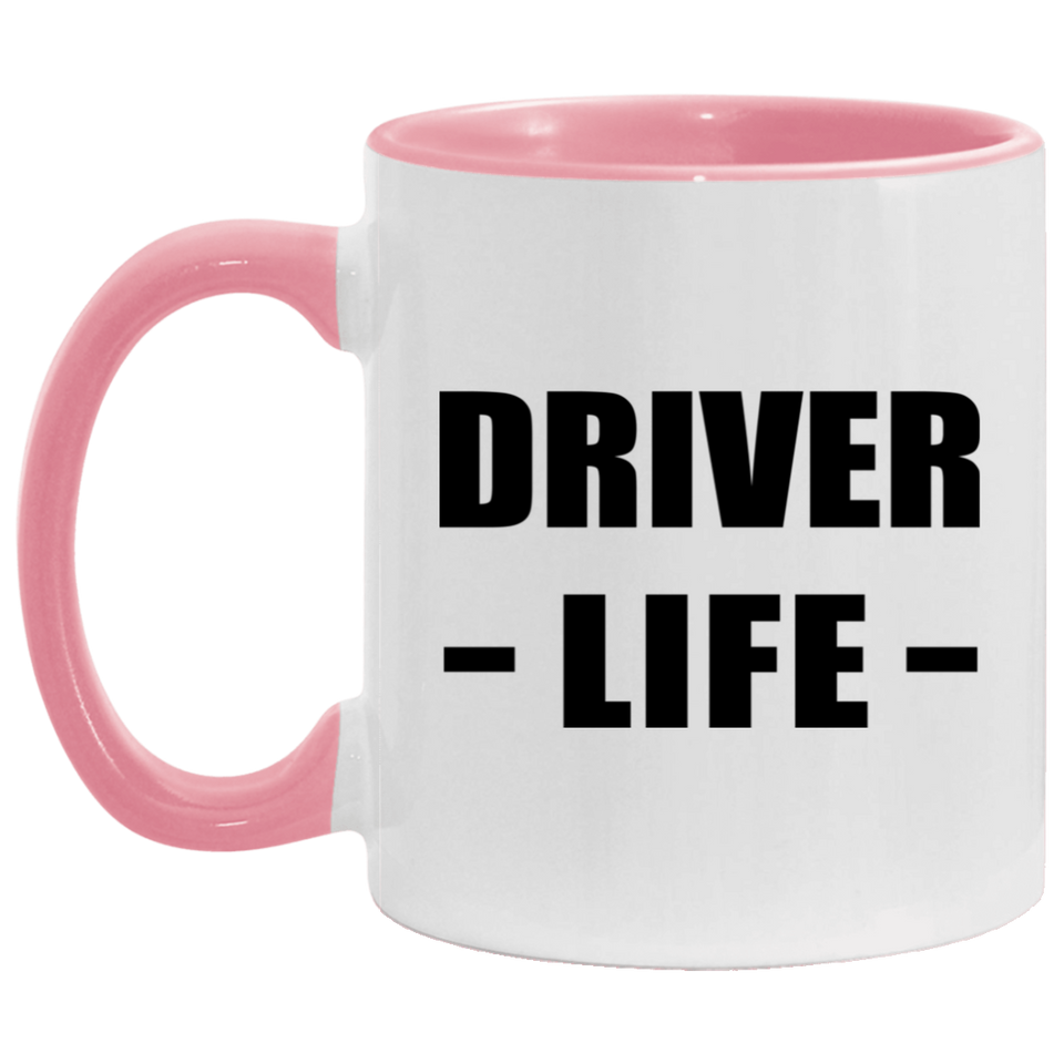 Driver Life - 11oz Accent Mug Pink