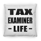 Tax Examiner Life - Throw Pillow