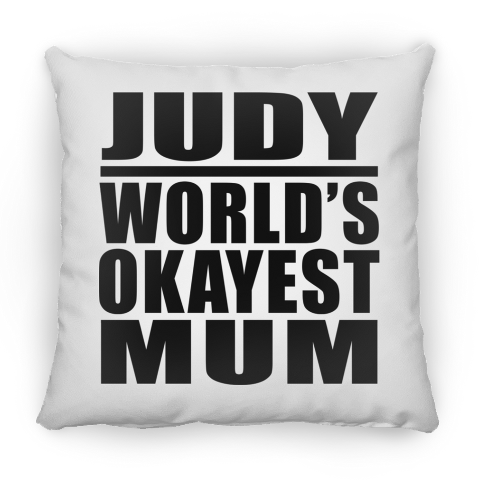 Judy World's Okayest Mum - Throw Pillow