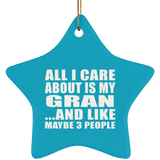 All I Care About Is My Gran - Star Ornament