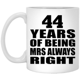 44th Anniversary 44 Years of Being Mrs Always Right - 11oz Coffee Mug