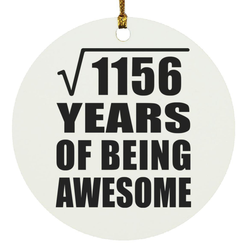34th Birthday Square Root of 1156 Years of Being Awesome - Circle Ornament