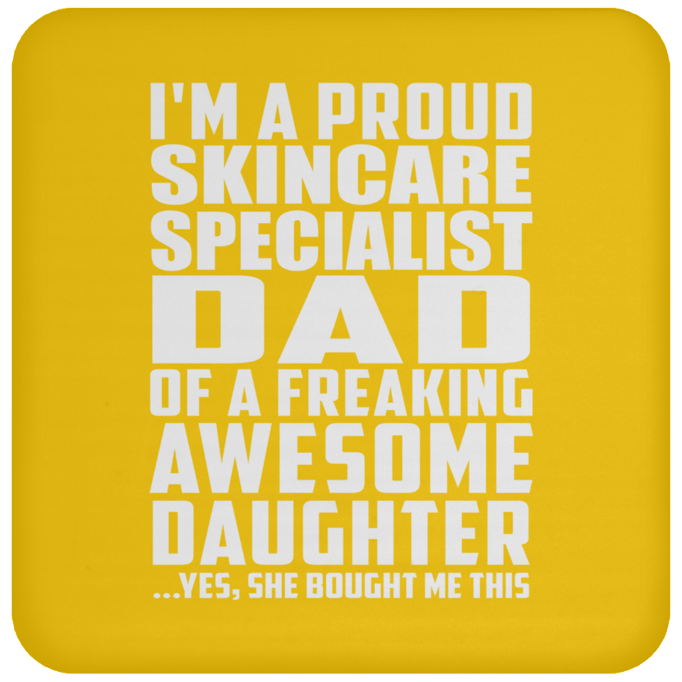 Proud Skincare Specialist Dad Of Awesome Daughter - Drink Coaster