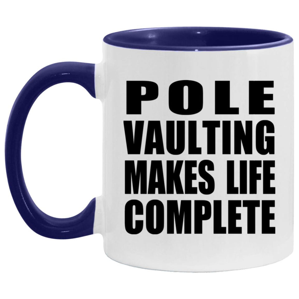 Pole Vaulting Makes Life Complete - 11oz Accent Mug Purple