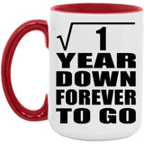 1st Anniversary Square Root of 1 Year Down Forever To Go - 15oz Accent Mug Red
