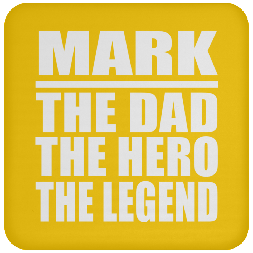 Mark The Dad The Hero The Legend - Drink Coaster