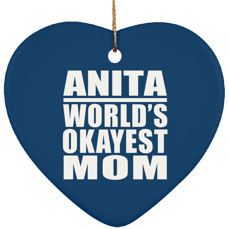 Anita World's Okayest Mom - Heart Ornament