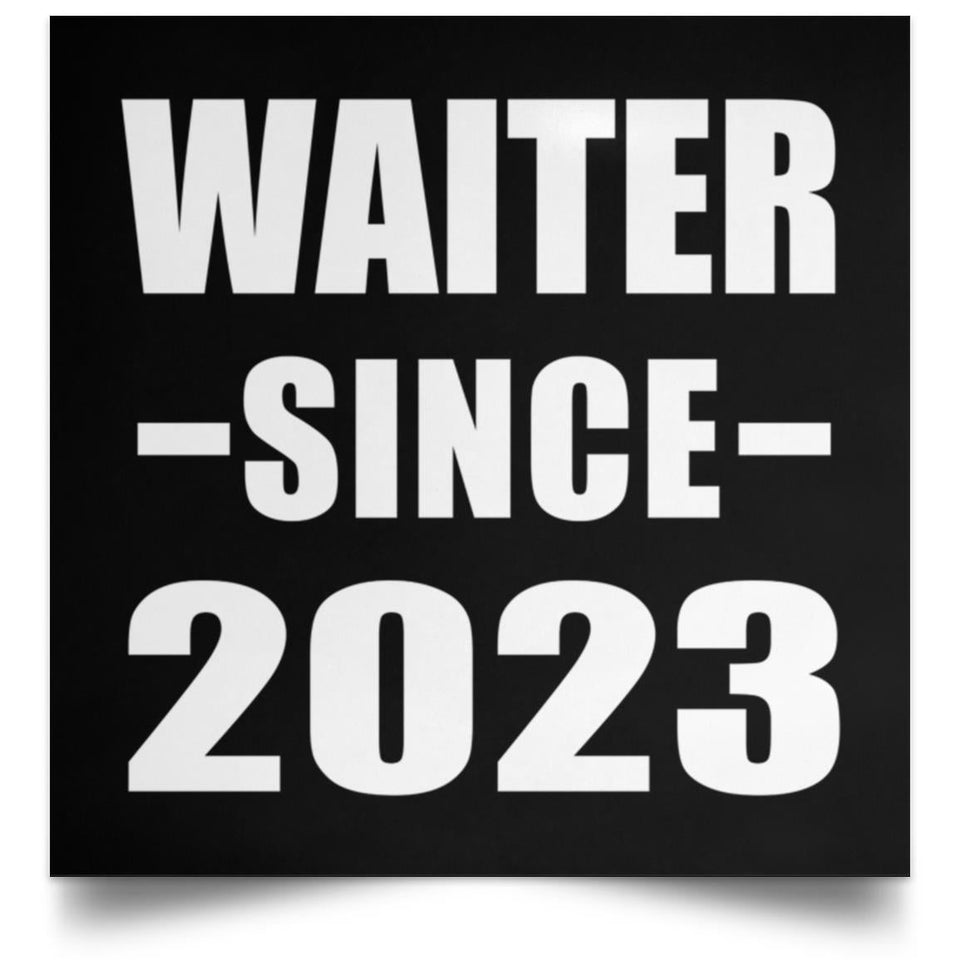 Waiter Since 2023 - Poster Square