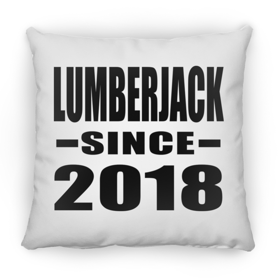 Lumberjack Since 2018 - Throw Pillow