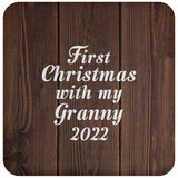 First Christmas With My Granny 2022 - Drink Coaster D