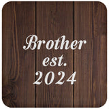 Brother Established EST. 2024 - Drink Coaster D