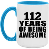 112th Birthday 112 Years Of Being Awesome - 15oz Accent Mug Blue