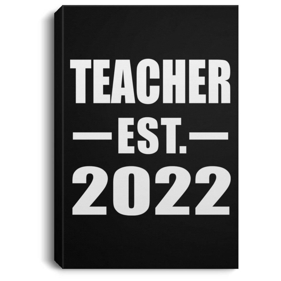 Teacher Established EST. 2022 - Canvas Portrait