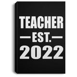 Teacher Established EST. 2022 - Canvas Portrait