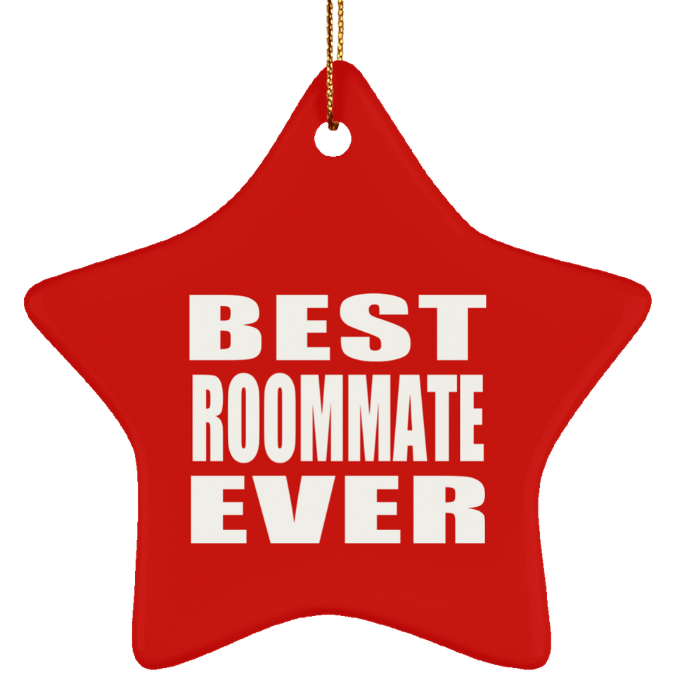 Best Roommate Ever - Star Ornament