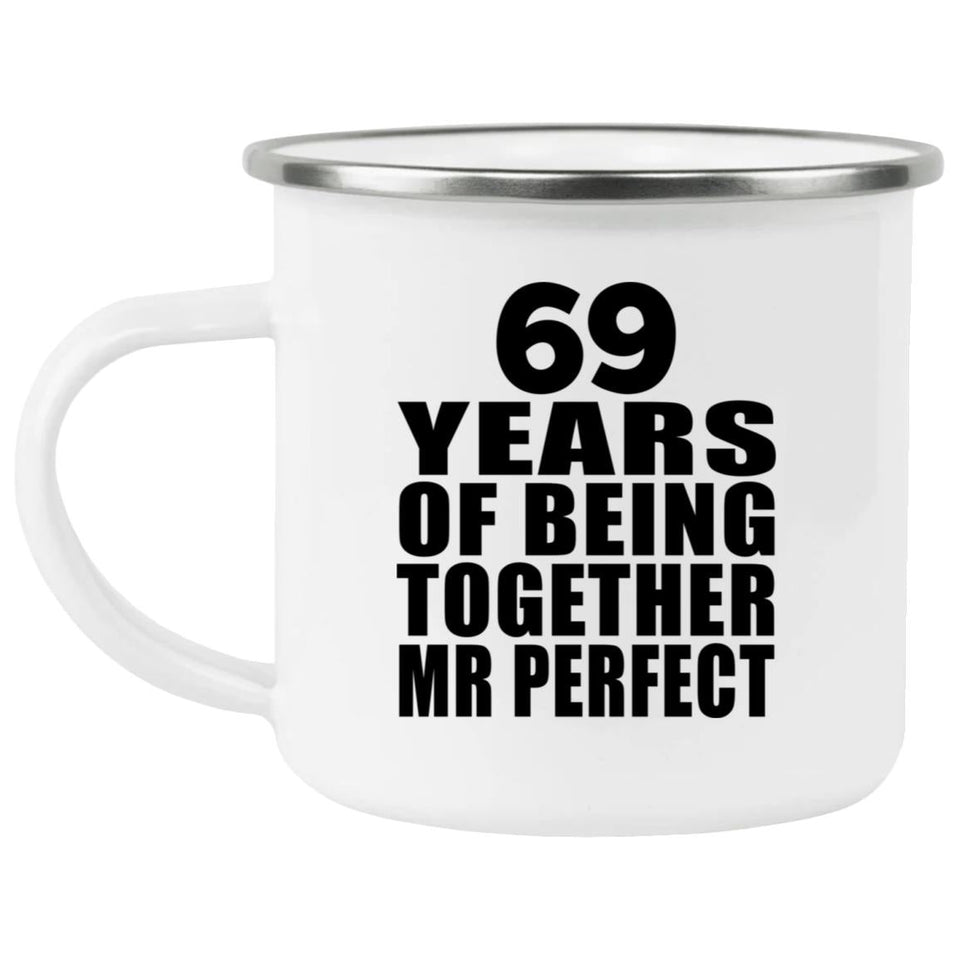 69th Anniversary 69 Years Of Being Mr Perfect - 12oz Camping Mug