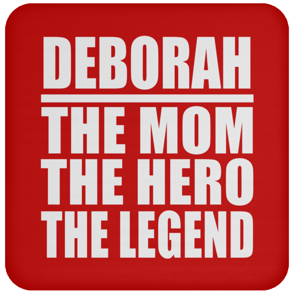Deborah The Mom The Hero The Legend - Drink Coaster