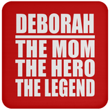 Deborah The Mom The Hero The Legend - Drink Coaster