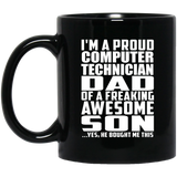 Proud Computer Technician Dad Of Awesome Son - 11 Oz Coffee Mug Black