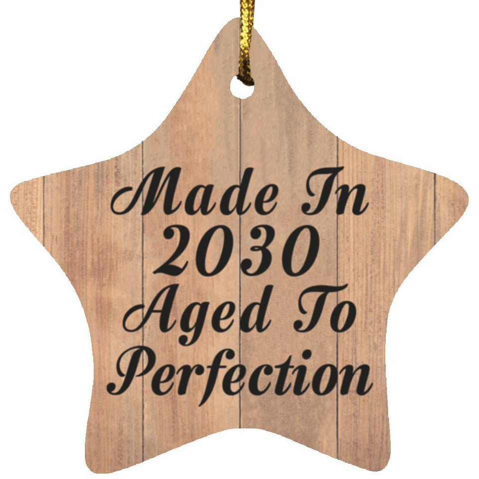 Birthday Made In 2030 Aged To Perfection - Star Ornament C
