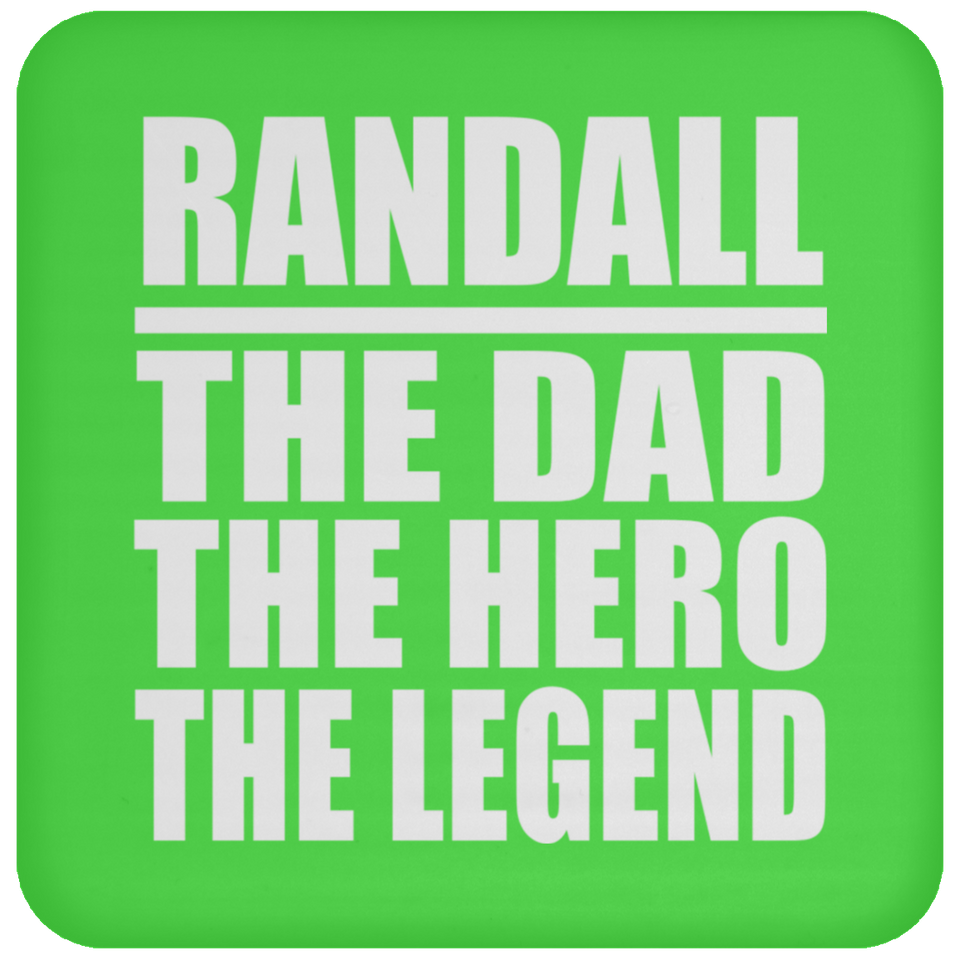 Randall The Dad The Hero The Legend - Coaster