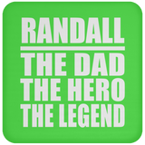 Randall The Dad The Hero The Legend - Coaster