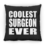 Coolest Surgeon Ever - Throw Pillow Black
