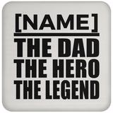 Personalized Gift, Name The Dad Hero Legend - Drink Coaster