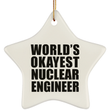 World's Okayest Nuclear Engineer - Star Ornament