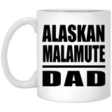 Alaskan Malamute Dad - 11oz Coffee Mug