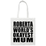 Roberta World's Okayest Mum - Tote Bag White