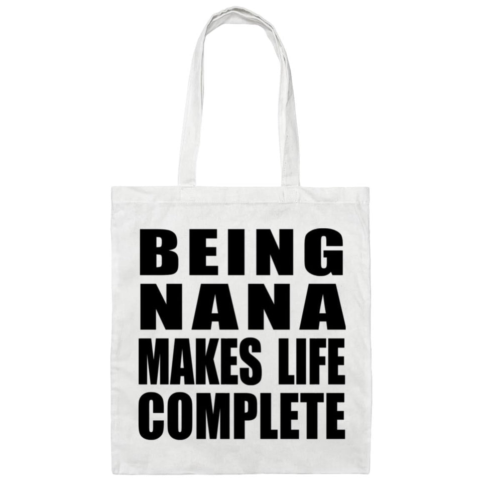 Being Nana Makes Life Complete - Tote Bag White