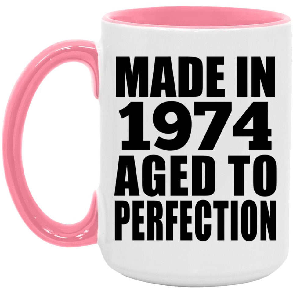 50th Birthday Made In 1974 Aged to Perfection - 15oz Accent Mug Pink