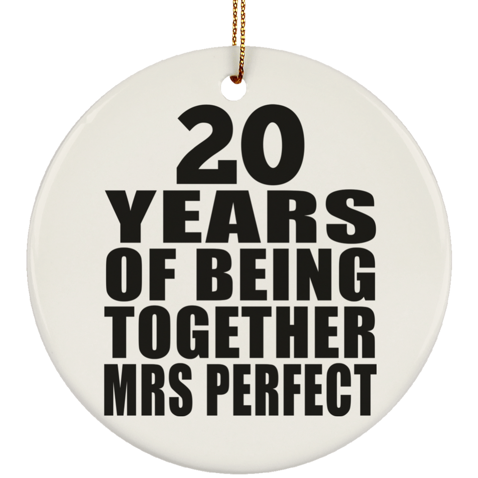 20th Anniversary 20 Years Of Being Mrs Perfect - Circle Ornament