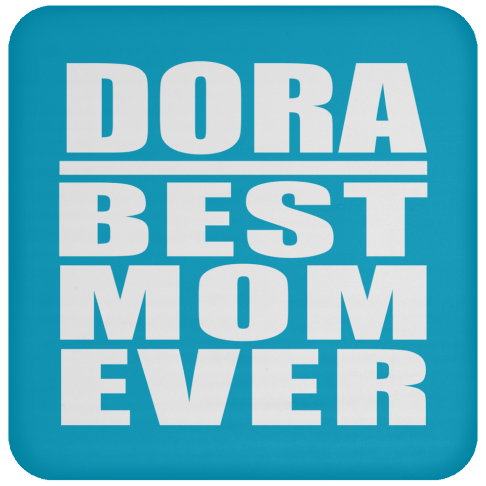 Dora Best Mom Ever - Drink Coaster