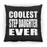Coolest Step Daughter Ever - Throw Pillow Black