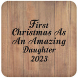 First Christmas As An Amazing Daughter 2023 - Drink Coaster C