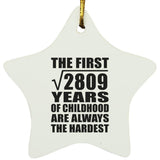 53rd Birthday Square Root of 2809 Years of Childhood - Star Ornament