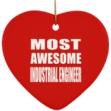 Most Awesome Industrial Engineer - Heart Ornament