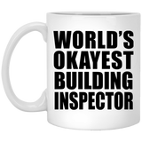World's Okayest Building Inspector - 11 Oz Coffee Mug