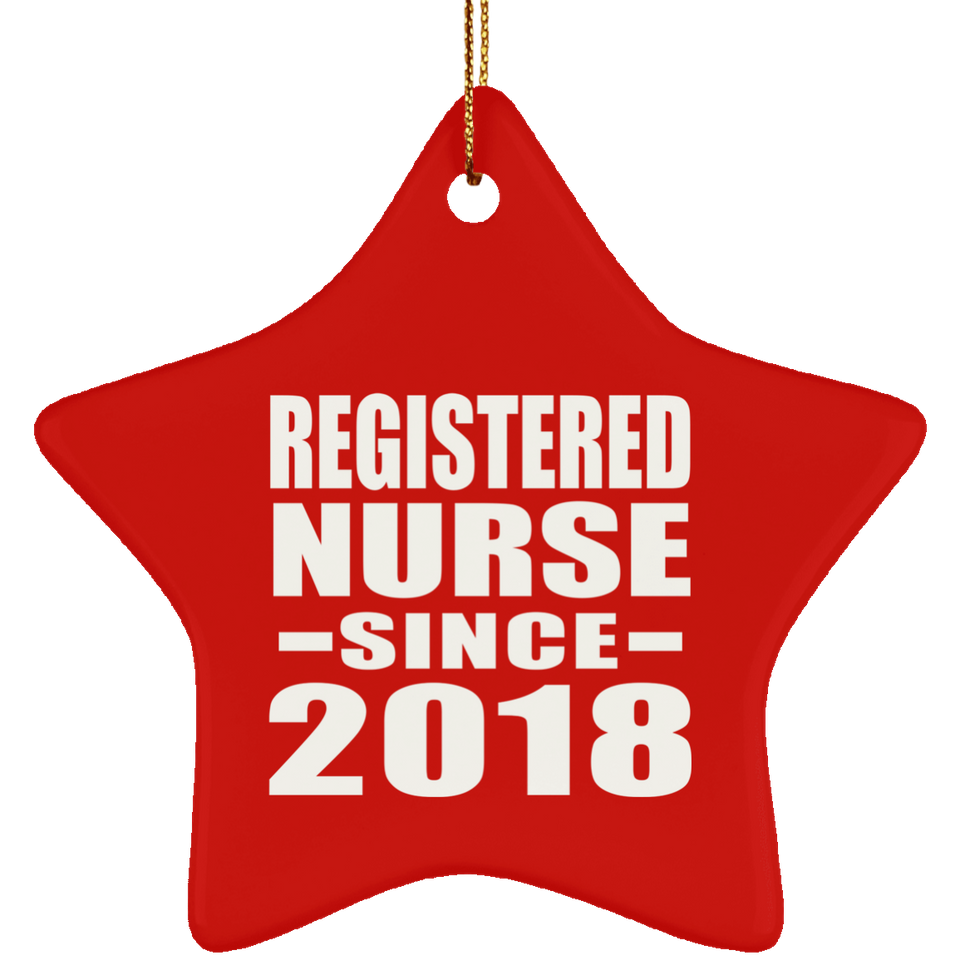 Registered Nurse Since 2018 - Star Ornament