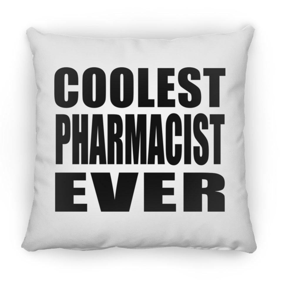 Coolest Pharmacist Ever - Throw Pillow