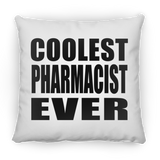 Coolest Pharmacist Ever - Throw Pillow
