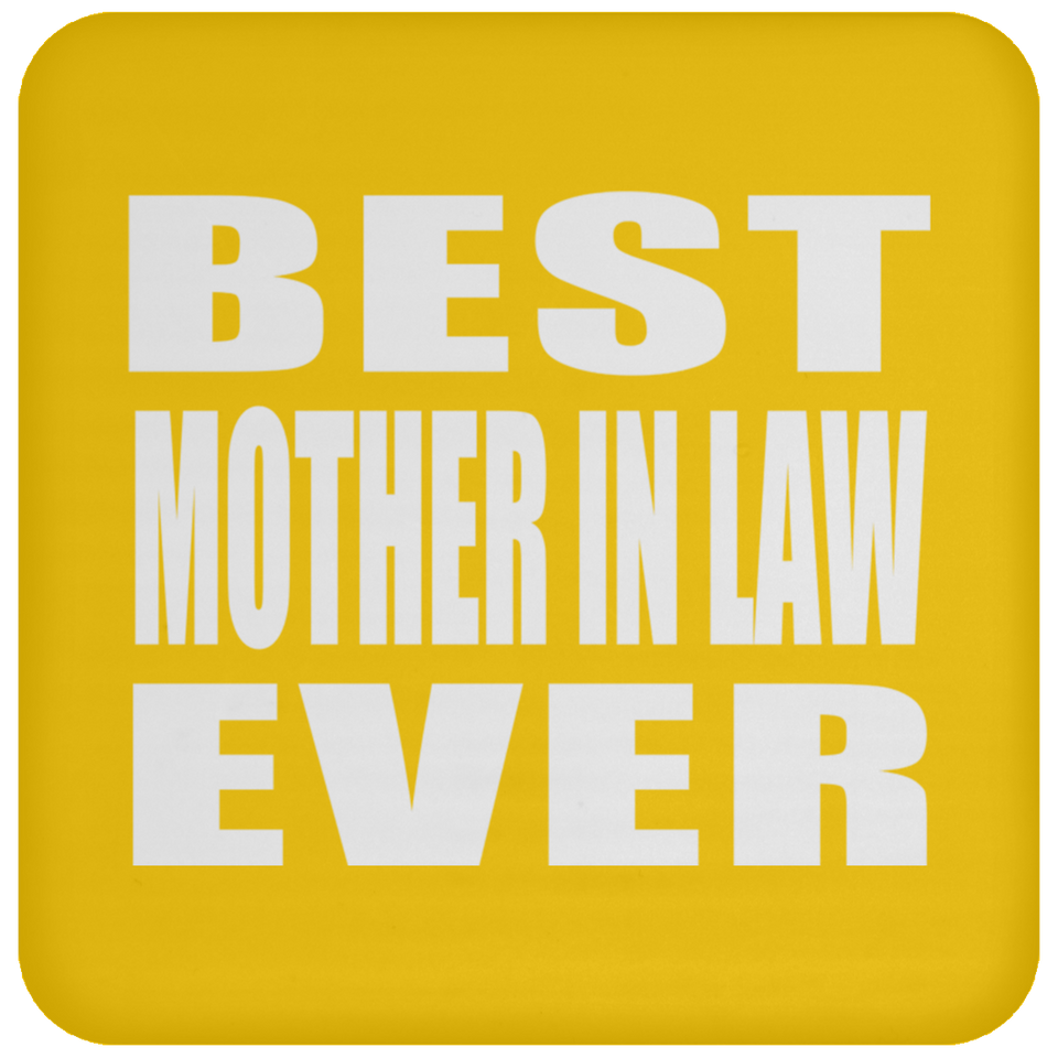 Best Mother In Law Ever - Drink Coaster