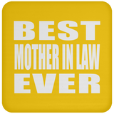 Best Mother In Law Ever - Drink Coaster