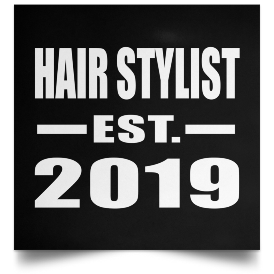 Hair Stylist Established EST. 2019 - Poster Square