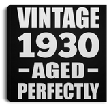 94th Birthday Vintage 1930 Aged Perfectly - Canvas Square