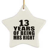 13th Anniversary 13 Years Of Being Mrs Right - Star Ornament