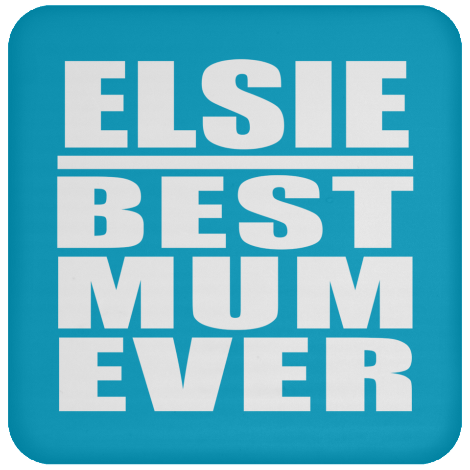 Elsie Best Mum Ever - Drink Coaster